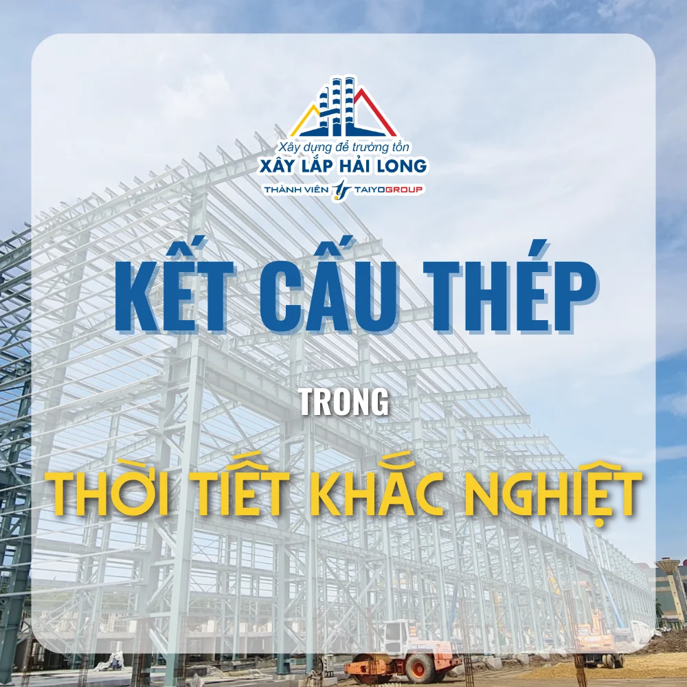 Kết Cấu Thép Trong Môi Trường Khắc Nghiệt