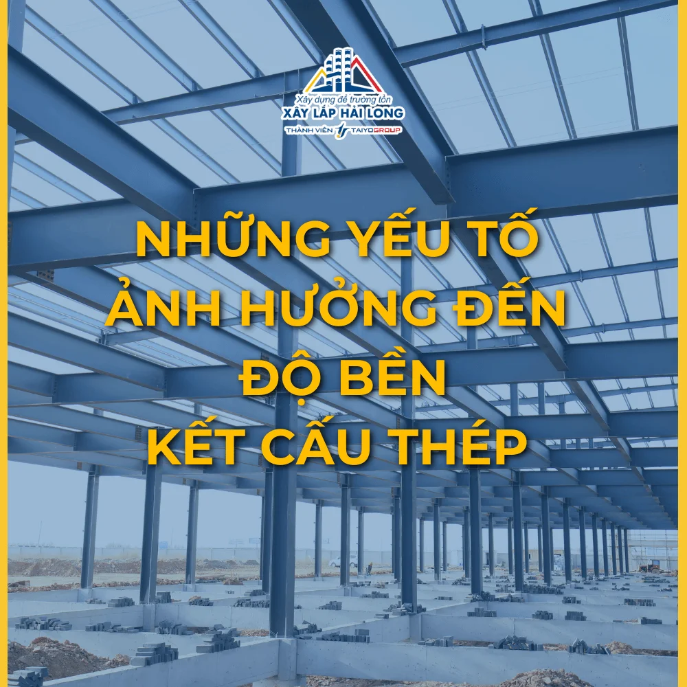 FACTORS AFFECTING THE DURABILITY OF STEEL STRUCTURES
