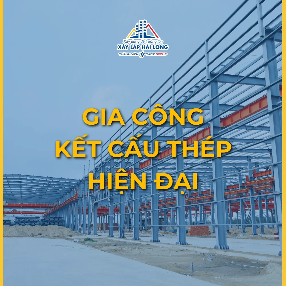 CÔNG NGHỆ GIA CÔNG KẾT CẤU THÉP: BƯỚC ĐỘT PHÁ ĐỊNH HÌNH TƯƠNG LAI NGÀNH XÂY DỰNG