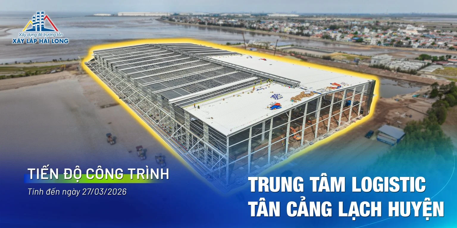 CÔNG TRÌNH KHO SỐ 1 – TRUNG TÂM LOGISTIC TÂN CẢNG LẠCH HUYỆN DỰ KIẾN HOÀN THIỆN VÀO THÁNG 4 / 2026
