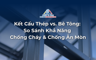 KẾT CẤU THÉP & BÊ TÔNG: SO SÁNH KHẢ NĂNG CHỐNG CHÁY & CHỐNG ĂN MÒN KẾT CẤU THÉP & BÊ TÔNG: SO SÁNH KHẢ NĂNG CHỐNG CHÁY & CHỐNG ĂN MÒN