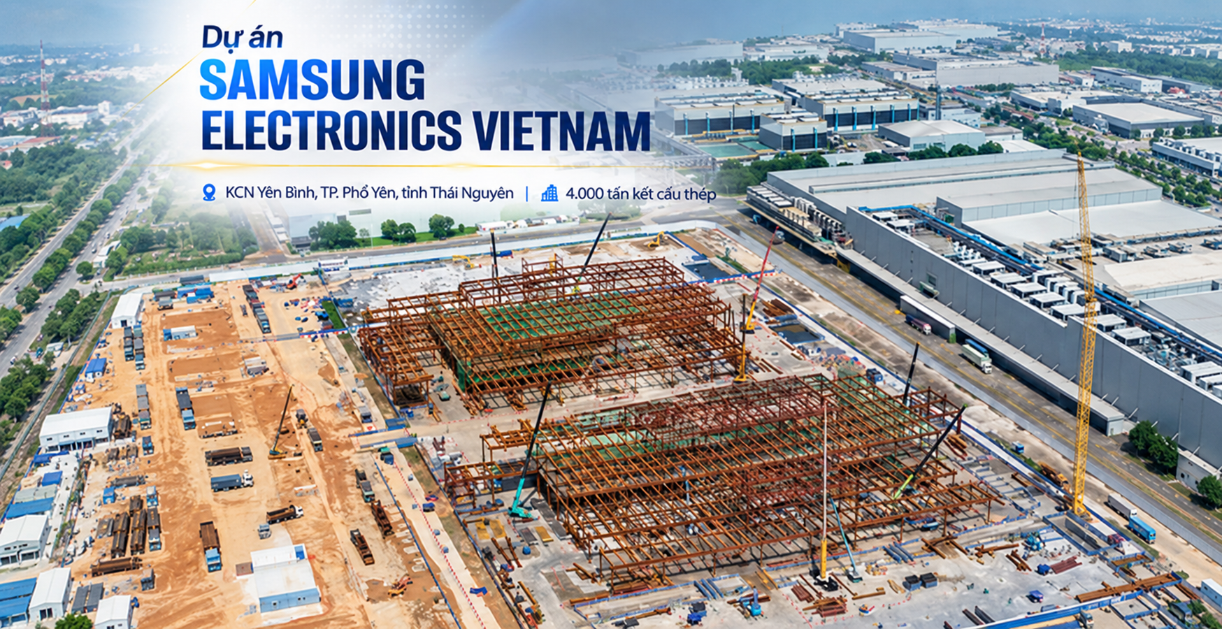 XÂY LẮP HẢI LONG TRÚNG THẦU 4.000 TẤN KẾT CẤU THÉP CHO DỰ ÁN CHIP BÁN DẪN ĐẦU TIÊN CỦA SAMSUNG TẠI VIỆT NAM